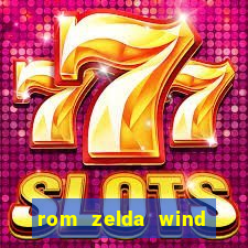 rom zelda wind waker pt br